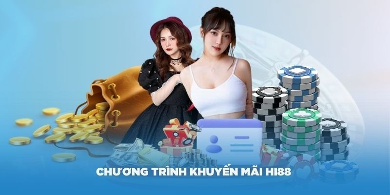 Khuyến mãi khủng khi giới thiệu Hi88