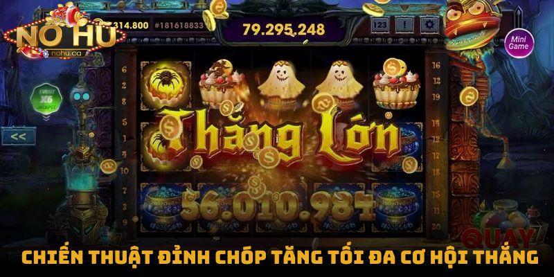 Chiến thuật đỉnh chóp tăng tối đa cơ hội thắng